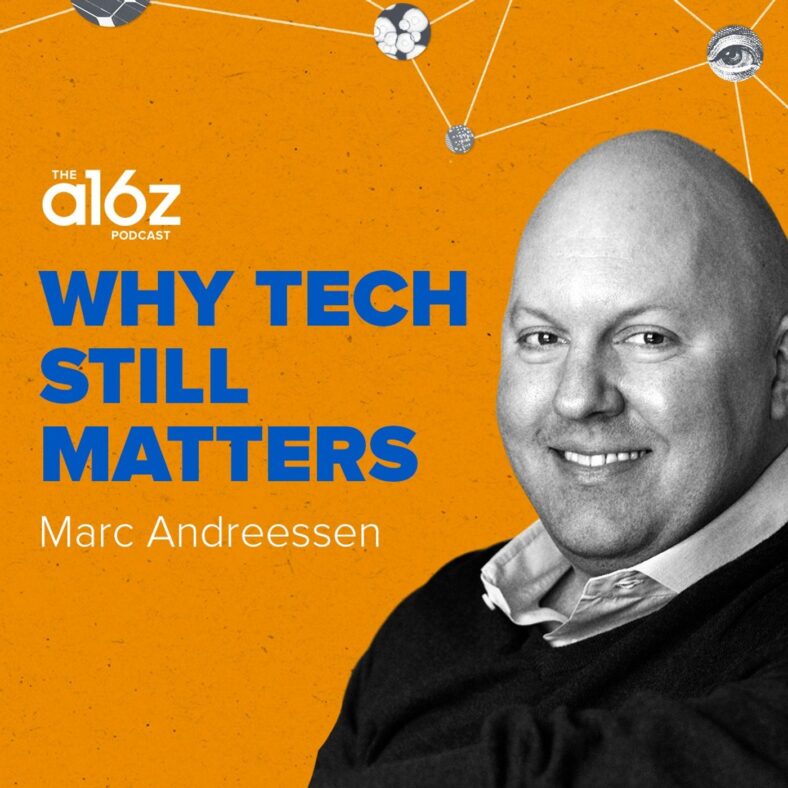 Why Technology Still Matters with Marc Andreessen Why Technology Still Matters with Marc Andreessen