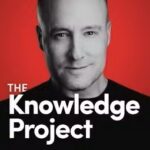 The Knowledge Project with Shane Parrish