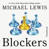 Blockers | A Preview of Michael Lewis’s New Audiobook