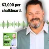 763: He Makes $3,000 a Year Every Time He Gives a Restaurant a Free Chalkboard (And He’s Done it 200+ Times)